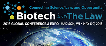 2016 Biotech and the Law Conference