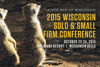 2015 Wisconsin Solo & Small Firm Conference