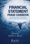 Financial Statement Fraud Casebook: Baking the Ledgers and Cooking   the Books
