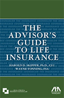 The Advisor’s Guide to Life Insurance