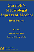 Garriott’s Medicolegal Aspects of Alcohol