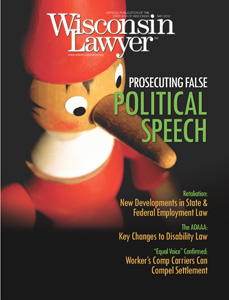 Sneak Peek: Wisconsin’s Treatment of False Political Speech Tops May <em>Wisconsin Lawyer</em>