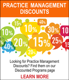 PRACTICE MANAGEMENT DISCOUNTS - Looking for Practice Management discounts? Find them on our Discounted Programs page. LEARN MORE