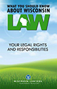 What You Should Know about Wisconsin Law: Your Legal Rights and Responsibilities