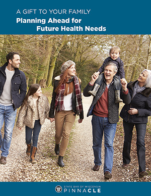 A Gift to Your Family: Planning Ahead for Future Health Needs