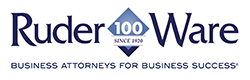 Ruder Ware - 100 Since 1920 - Business Attorneys for Business Success®