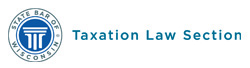 State Bar of Wisconsin Taxation Law Section