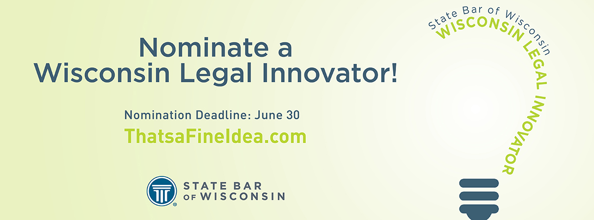 Nominate a Wisconsin Legal Innovator! Due June 30th