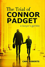 The Trial of Connor Padget: A Lawyer’s Gamble