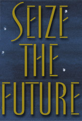 Seize the Future