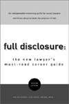 Book: Full Disclosure - The New Lawyer's         Must-read Career Guide