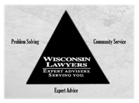 Wisconsin Lawyers: Expert Advisors, Serving     You