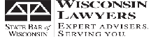Wisconsin Lawyers: Expert Advisors, Serving     You