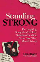 Standing Strong: An Unlikely Sisterhood and the Court Case That Made History