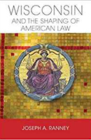 Wisconsin and the Shaping of American Law