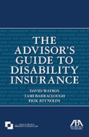 The Advisor’s Guide to Disability Insurance