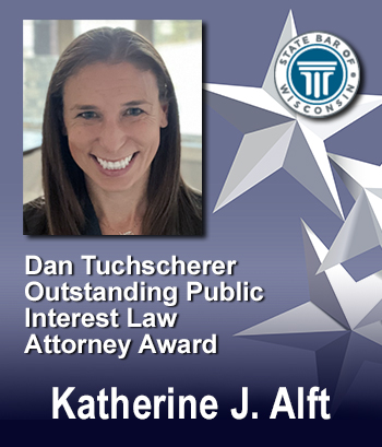 Dan Tuchscherer Outstanding Public Interest Law Attorney Award - Katherine J. Alft