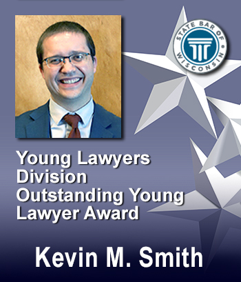 Young Lawyers Division Outstanding Young Lawyer Award - Kevin M. Smith