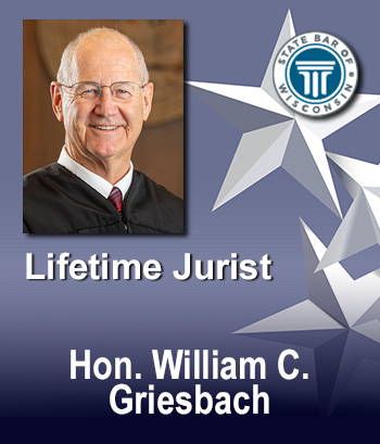 Lifetime Jurist Achievement Award - Hon. William C. Griesbach