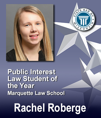 Public Interest Student of the Year - Marquette Law School - Rachel Roberge