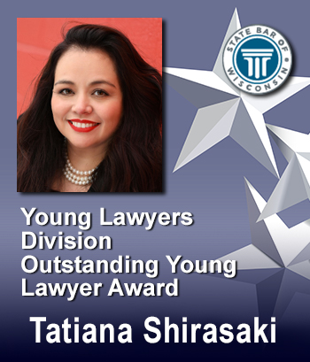 Young Lawyers Division Outstanding Young Lawyer Award - Tatiana Shirasaki