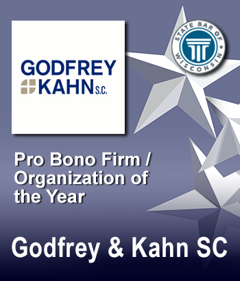 Pro Bono Firm/Organization of the Year - Godfrey & Kahn SC