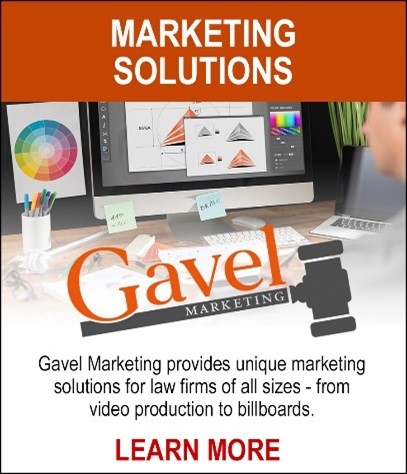 NEW! Gavel Marketing - Gavel Marketing provides unique marketing solutions for law firms of all sizes - from video production to billboards. LEARN MORE