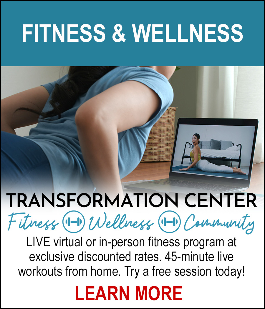 Fitness & Wellness - Transformation Center - Fitness - Wellness - Community. LIVE virtual or in-person fitness program at exclusive discounted rates. 45-minutes live workouts from home. Try a free session today! LEARN MORE