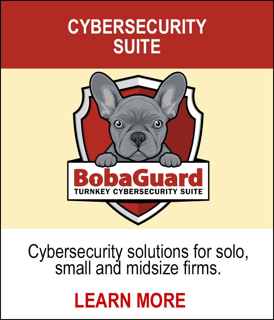 Cybersecurity Suite - Cybersecurity solutions for solo, small and midsize firms. LEARN MORE