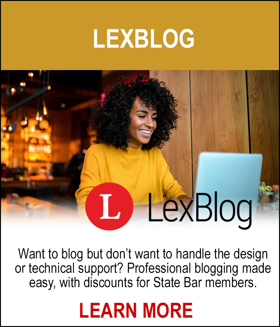 LexBlog - Want to blog but dont want to handle the design or technical support? Professional blogging made easy, with discounts for State Bar Members