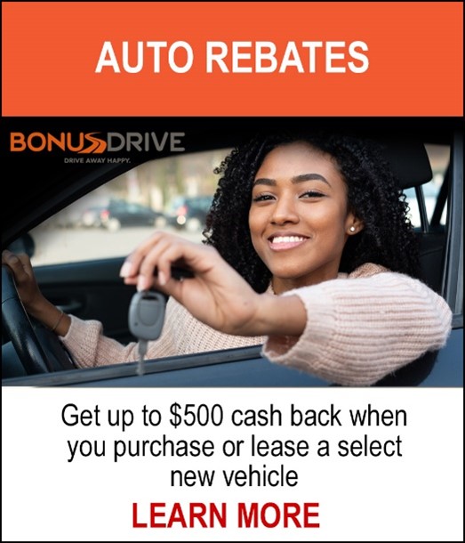 BonusDrive Auto Rebates - Get up to $500 cash back when you purchase or lease a select new vehicle
