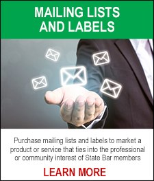 Mailing lists and labels - Purchase mailing lists and labels to market a product or service that ties into the professional or community interest of State Bar members