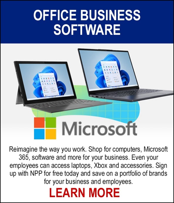 NEW! Microsoft - Reimagine the way you work. Shop for computers, Microsoft 365, software and more for your business. Even your employees can access laptops, Xbox and accessories. Sign up with NPP for free today and save on a portfolio of brands for your business and employees. LEARN MORE