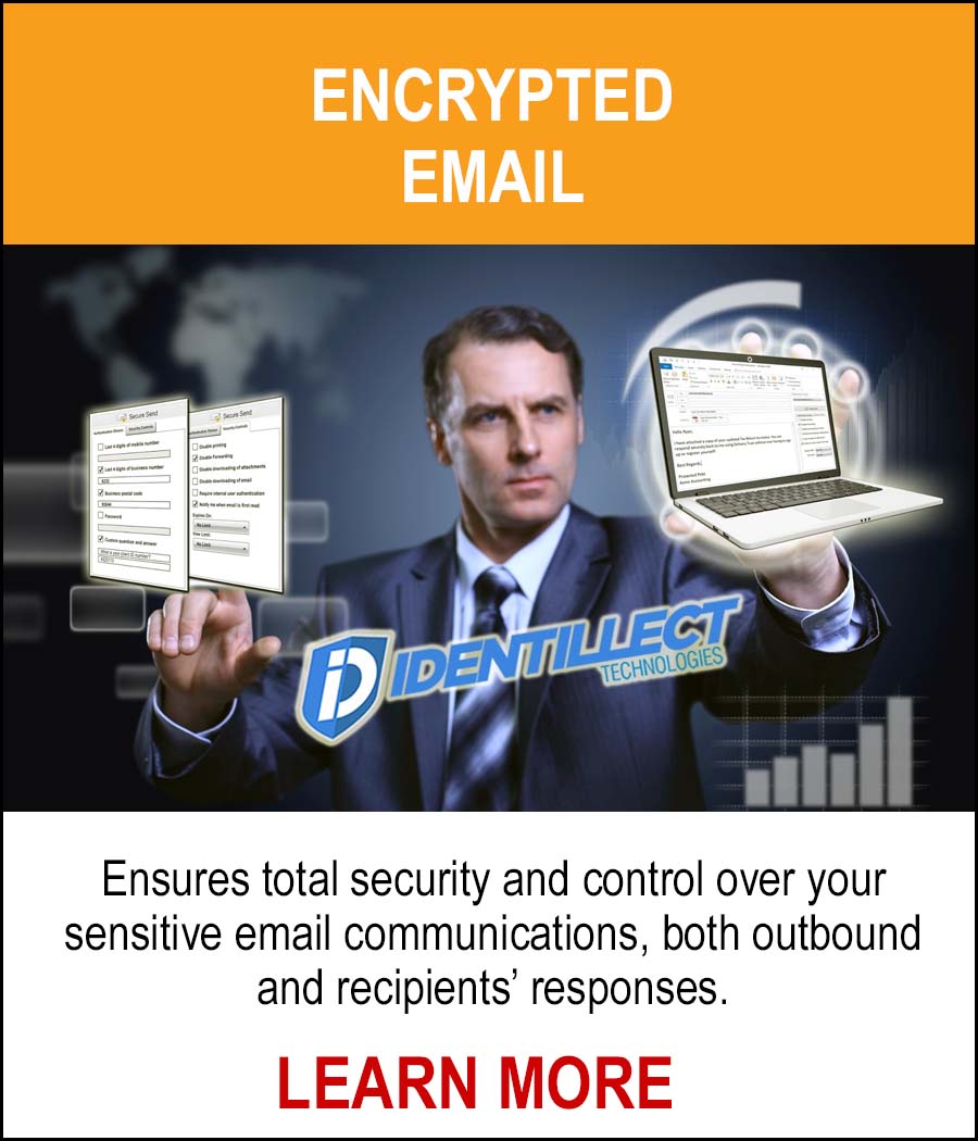 Identillect - Encrypted Email - Ensure total security and control over your sensitive email communications, both outbound and recipients responses