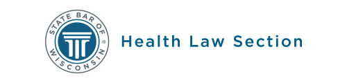 State Bar of Wisconsin Health Law Section