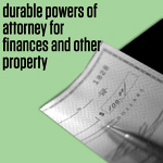 Durable Powers of Attorney for Finances and Other Property