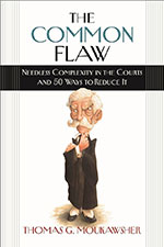 The Common Flaw: Needless Complexity in the Courts and 50 Ways to Reduce It