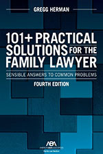 Practical Solutions for the Family Lawyer